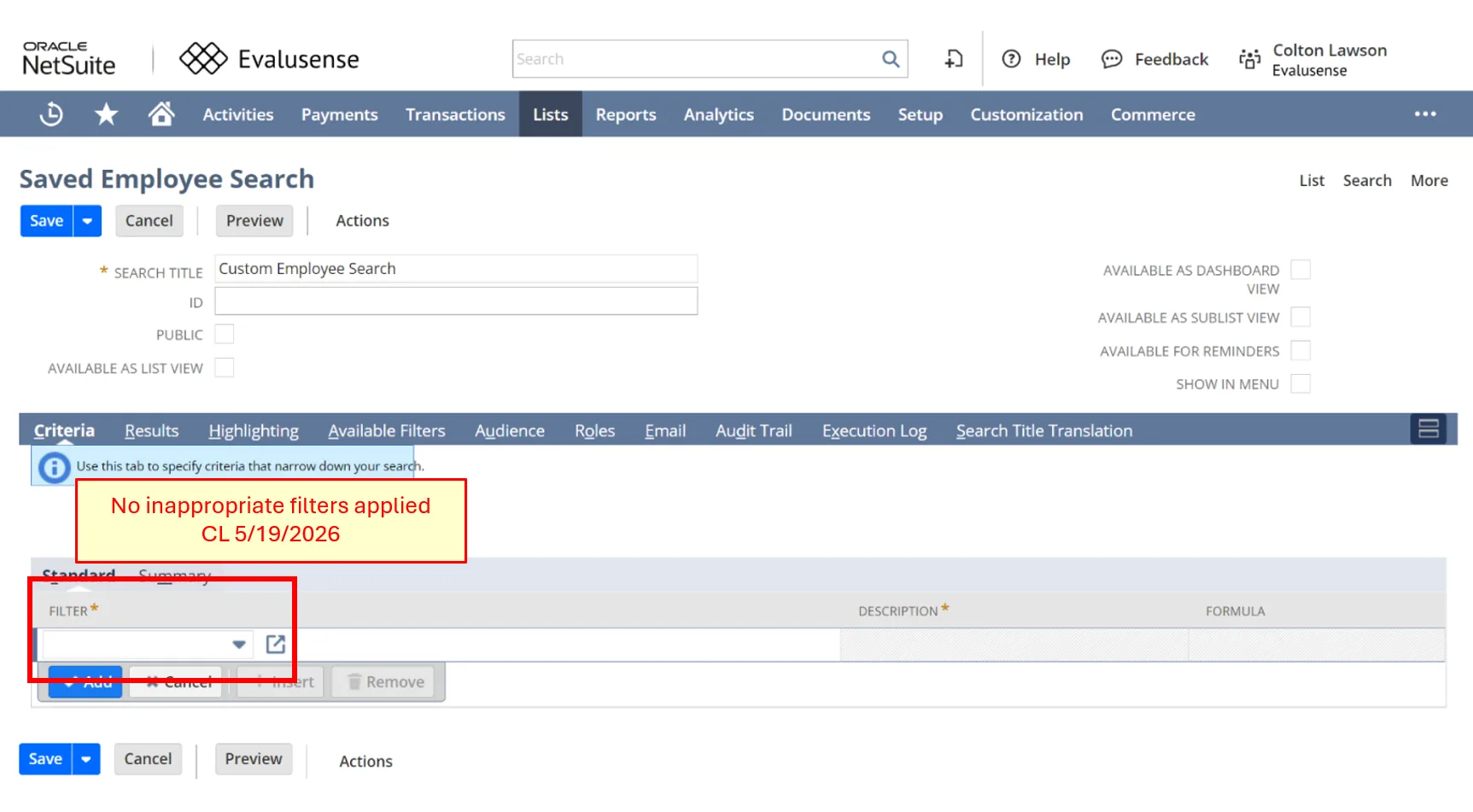 Confirming the report request in NetSuite: the preparer reviews the saved-search criteria and notes that no inappropriate filters were applied before the report is pulled.